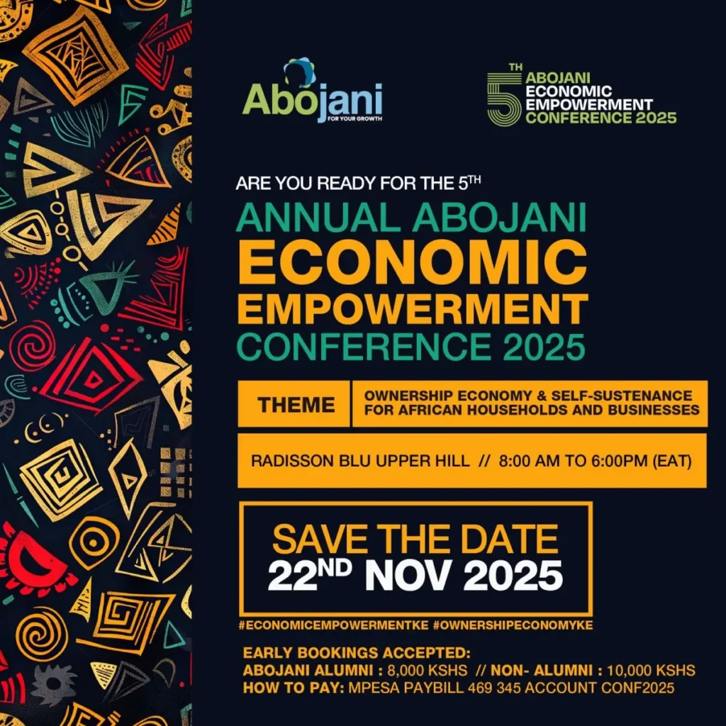 Abojani Economic Empowerment Conference 2025 Friday, 22nd November 2025 Radisson Blu, Upper Hill Theme-Ownership Economy & Self-Sustenance