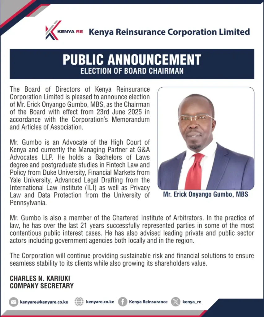 Kenya Re appointed Erick Onyango Gumbo as its new Board Chairman, effective 23rd June 2025.