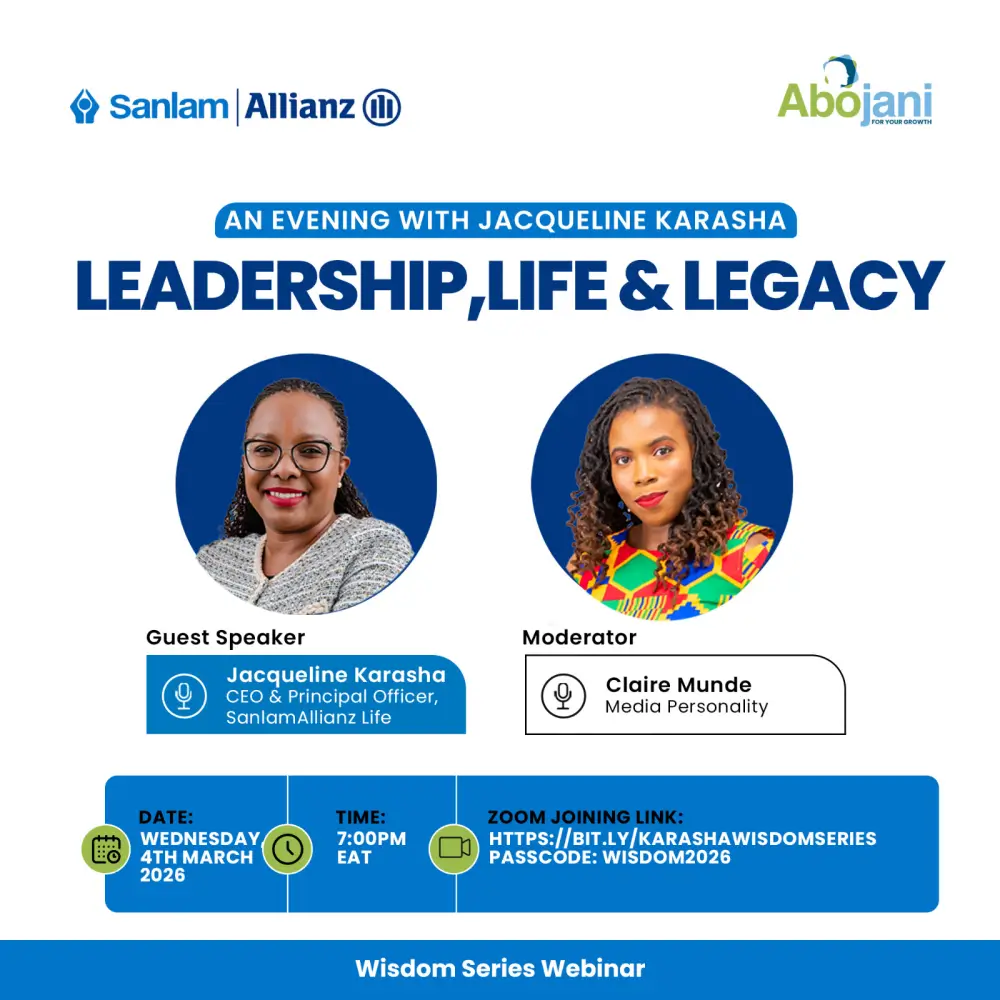 And in our calendar of events, we also have our next WisdomSeriesWebinar, featuring Jacqueline Karasha, CEO & Principal Officer of SanlamAllianz Life, on Wednesday, 4th March 2026 at 7PM EAT.