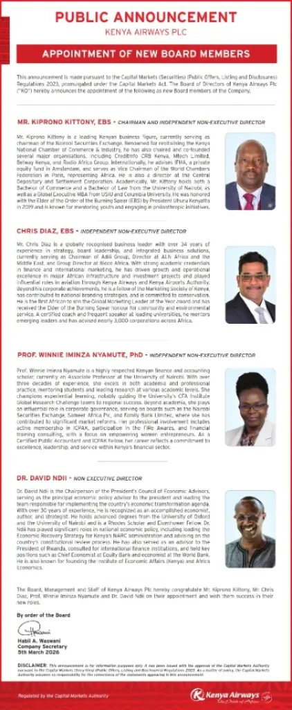 Meanwhile, Kiprono Kittony, Chris Diaz, Prof. Winnie Iminza Nyamute, and Dr. David Ndii have been appointed to the Board of Directors of Kenya Airways PLC, effective 5 March 2026
