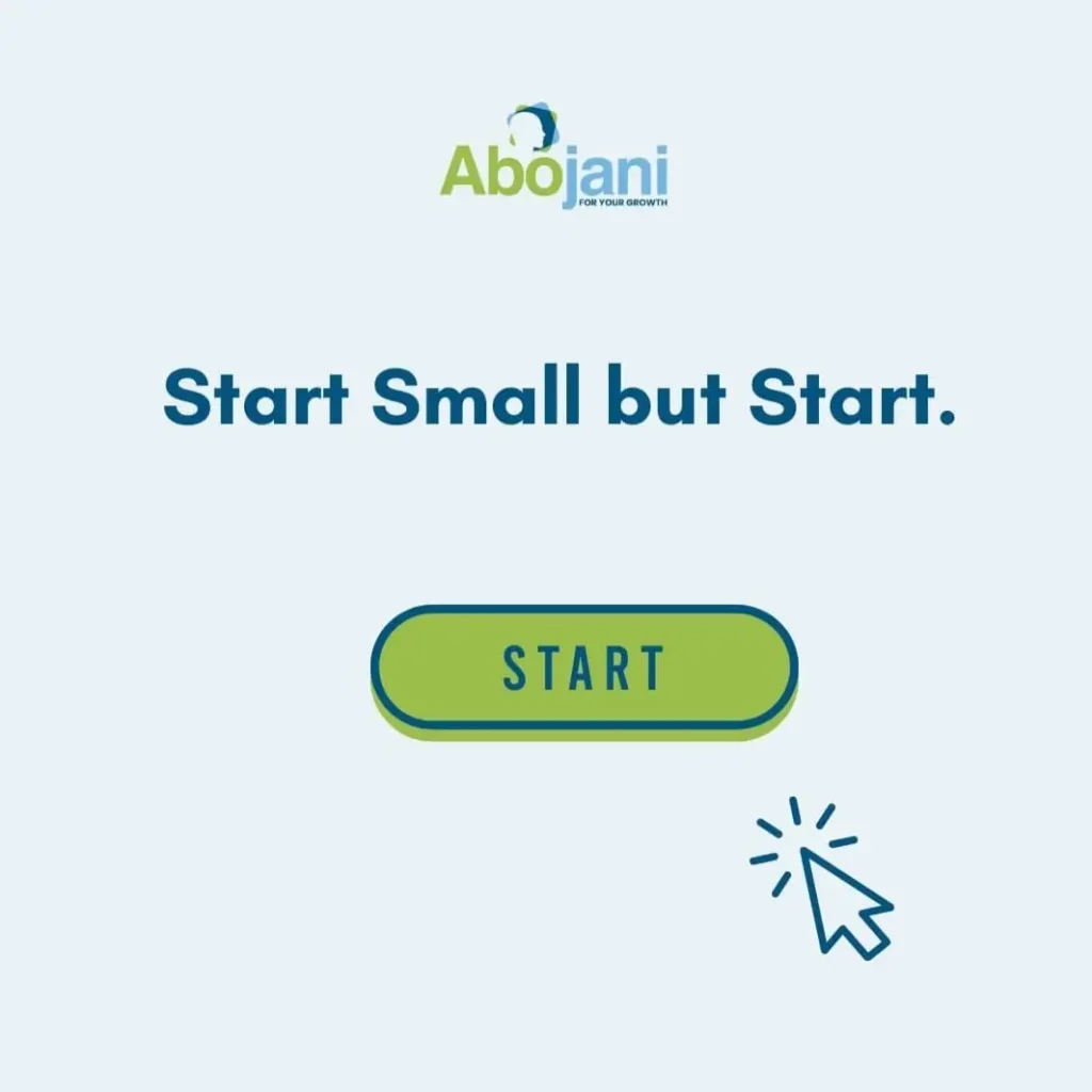 Start Small but Start Abojani Investment