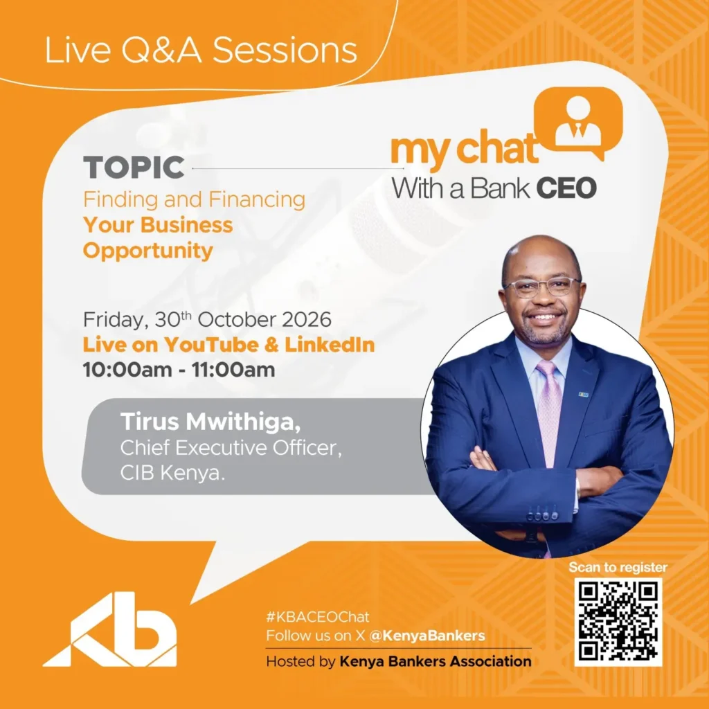 Next KBACEOChat takes place on Friday, 30 October 2026, at 10am Tirus Mwithiga, CEO of CIB Kenya, discussing Finding and Financing the Businesses of Tomorrow.